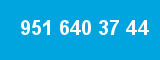 951 640 37 44 951 640 37 44